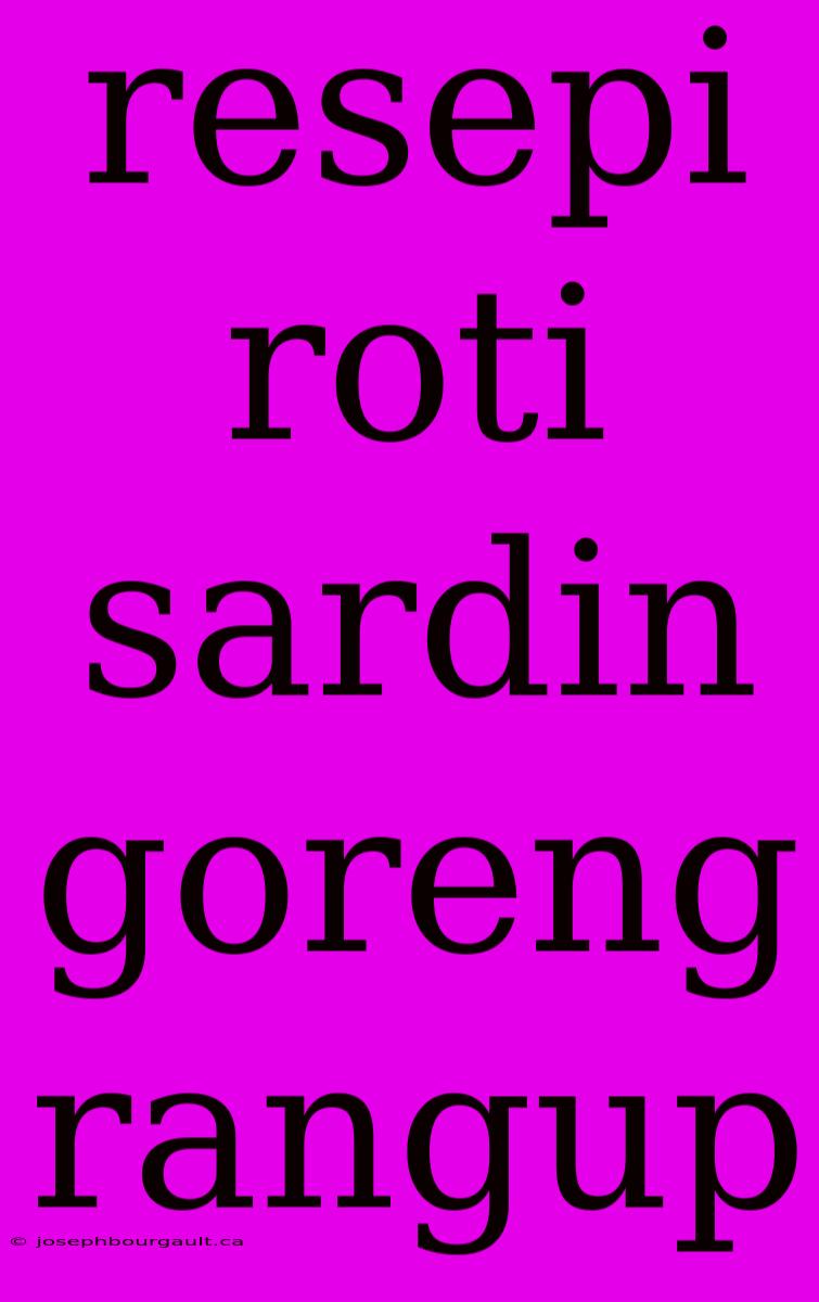 Resepi Roti Sardin Goreng Rangup