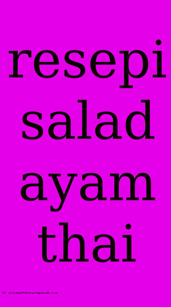 Resepi Salad Ayam Thai