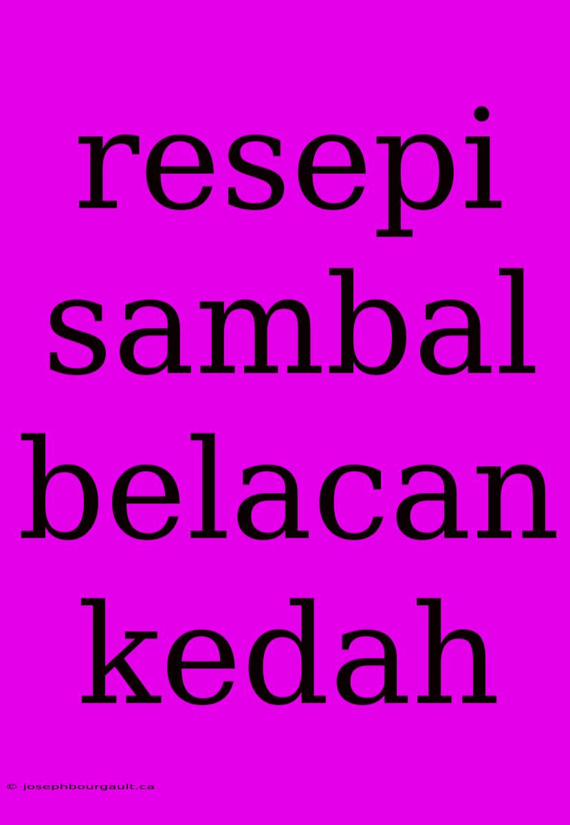 Resepi Sambal Belacan Kedah