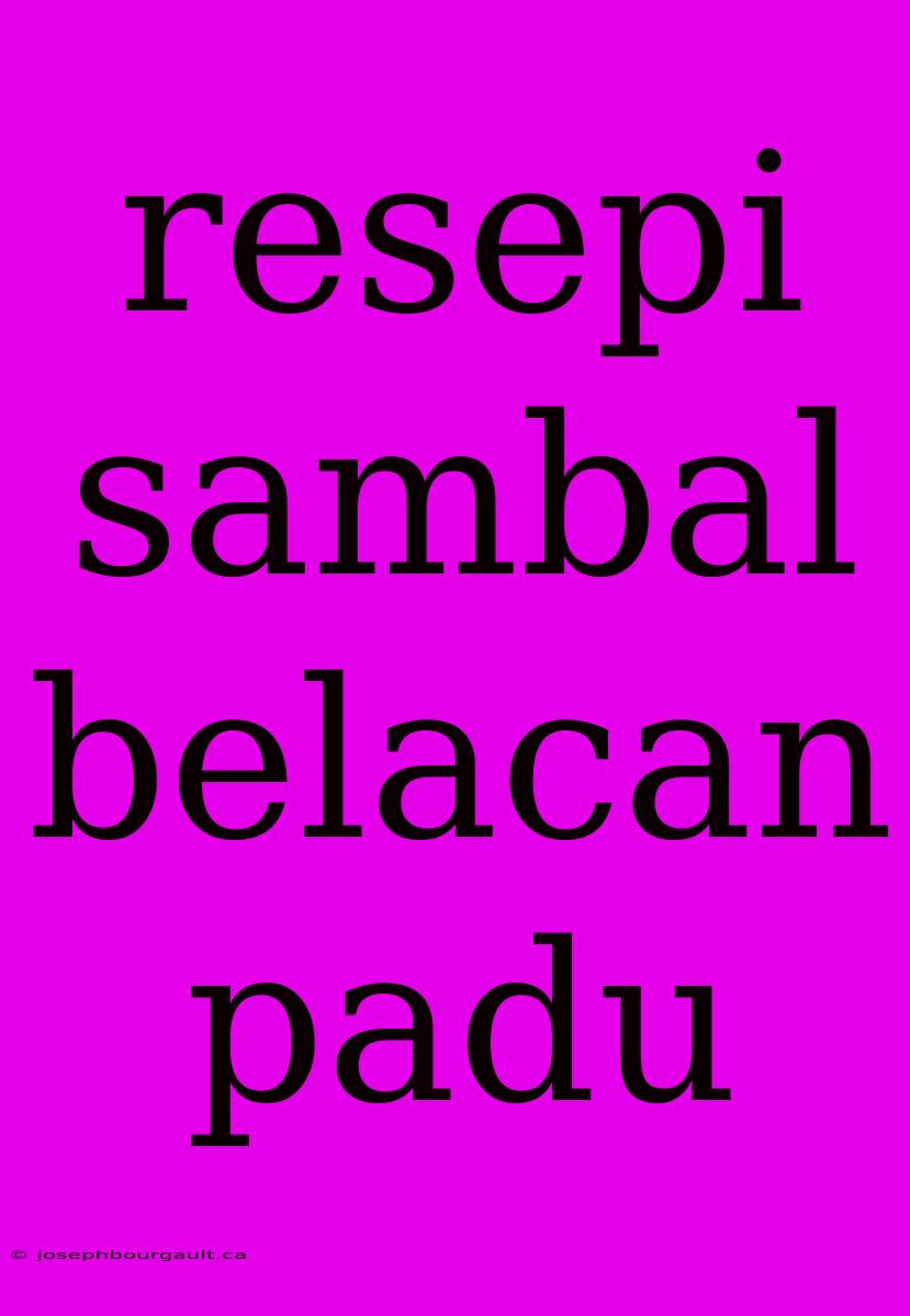 Resepi Sambal Belacan Padu