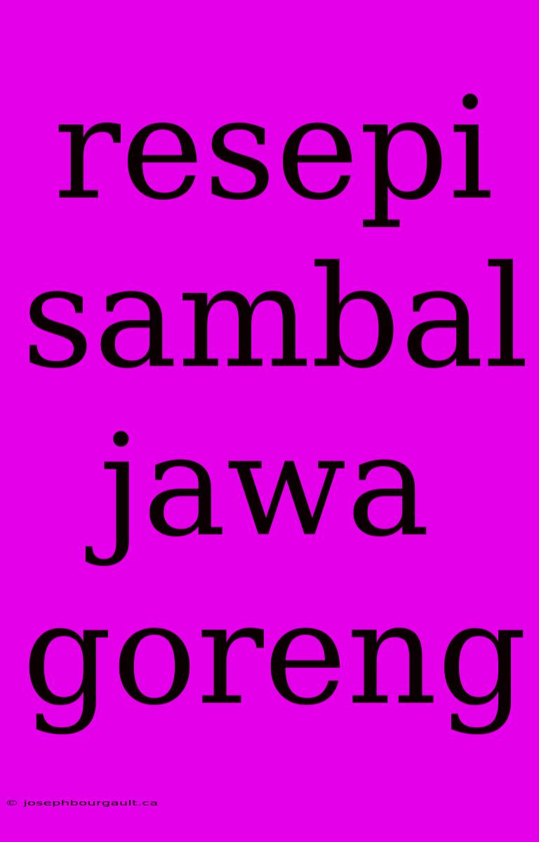 Resepi Sambal Jawa Goreng