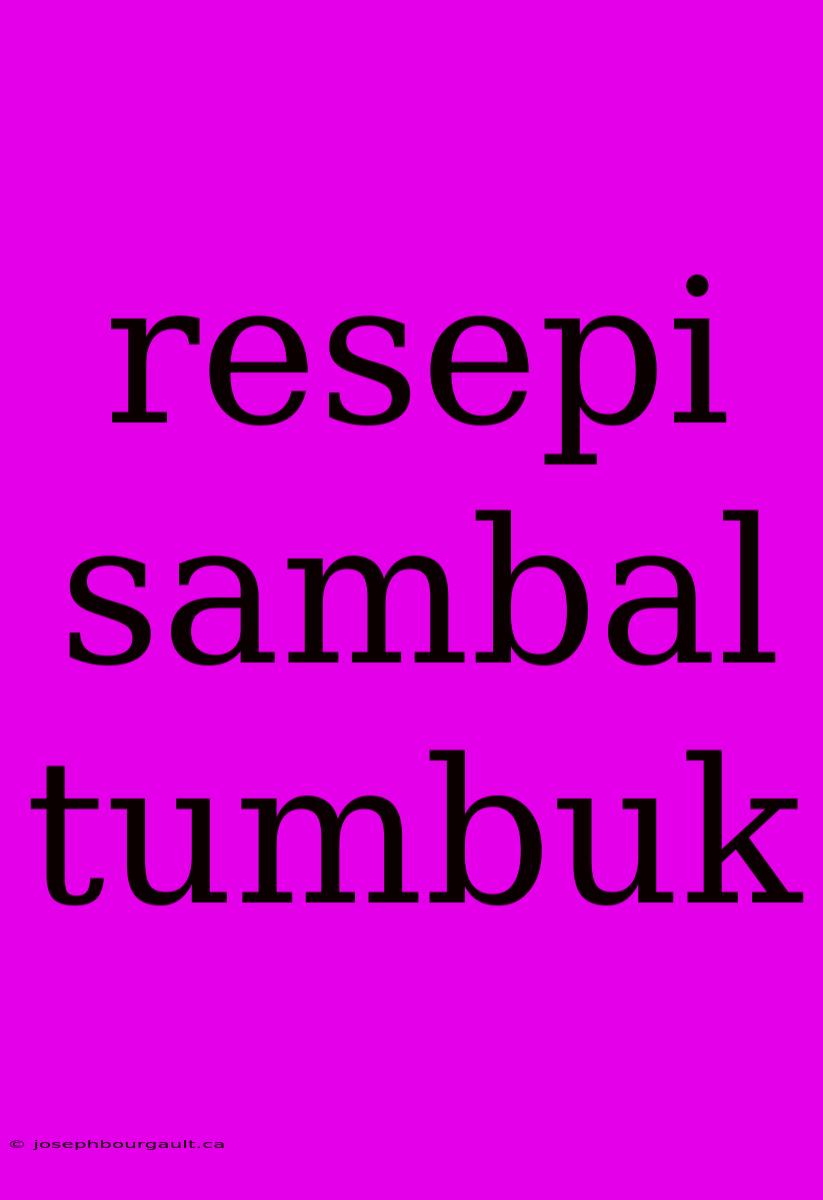 Resepi Sambal Tumbuk