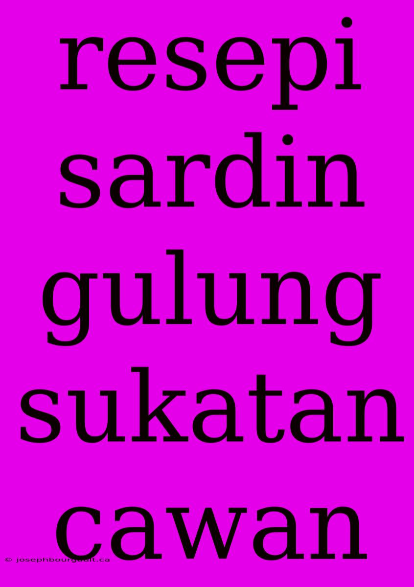 Resepi Sardin Gulung Sukatan Cawan