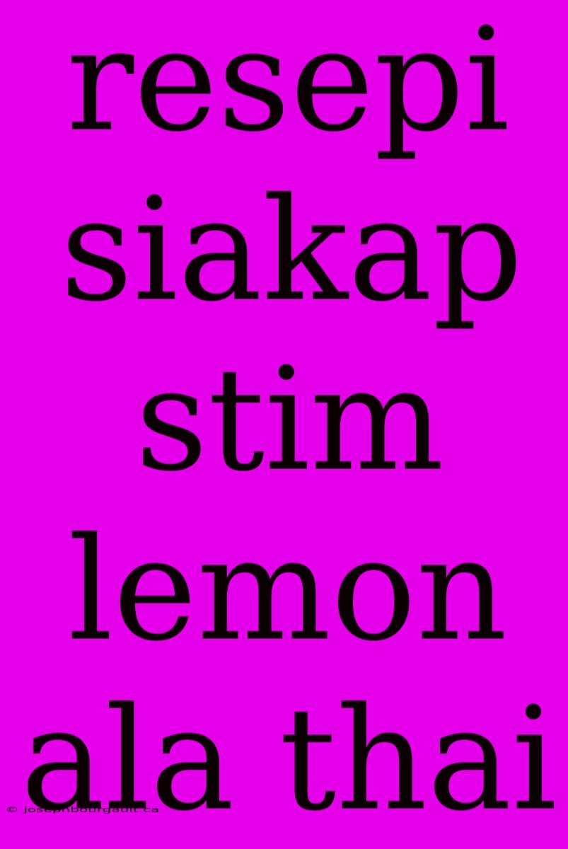 Resepi Siakap Stim Lemon Ala Thai