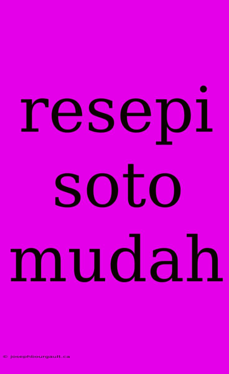 Resepi Soto Mudah