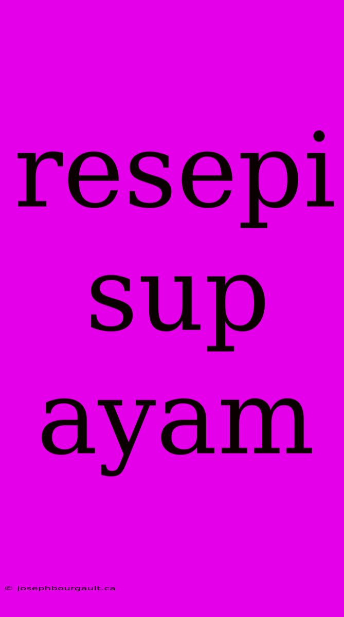 Resepi Sup Ayam