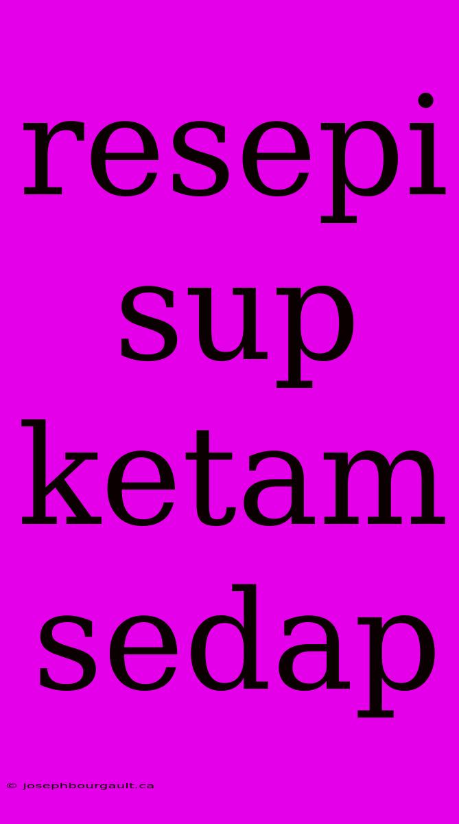 Resepi Sup Ketam Sedap