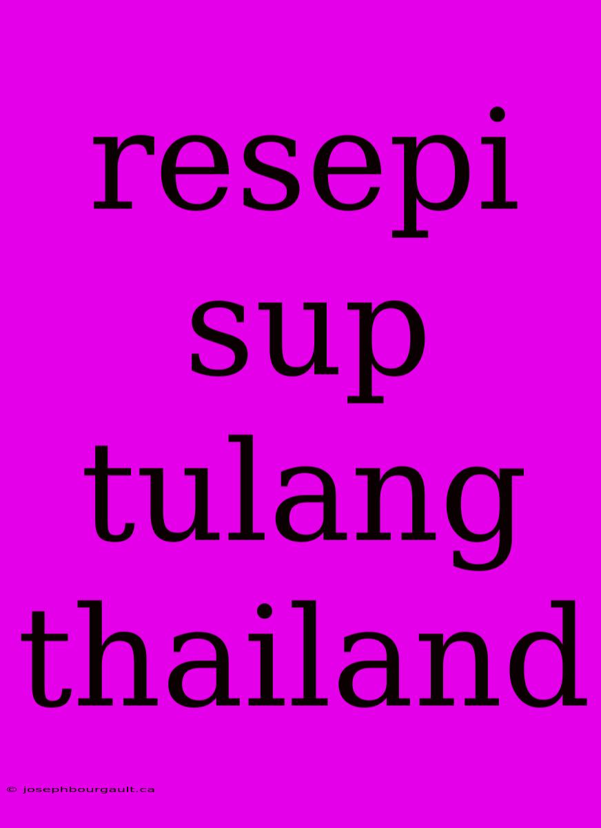 Resepi Sup Tulang Thailand