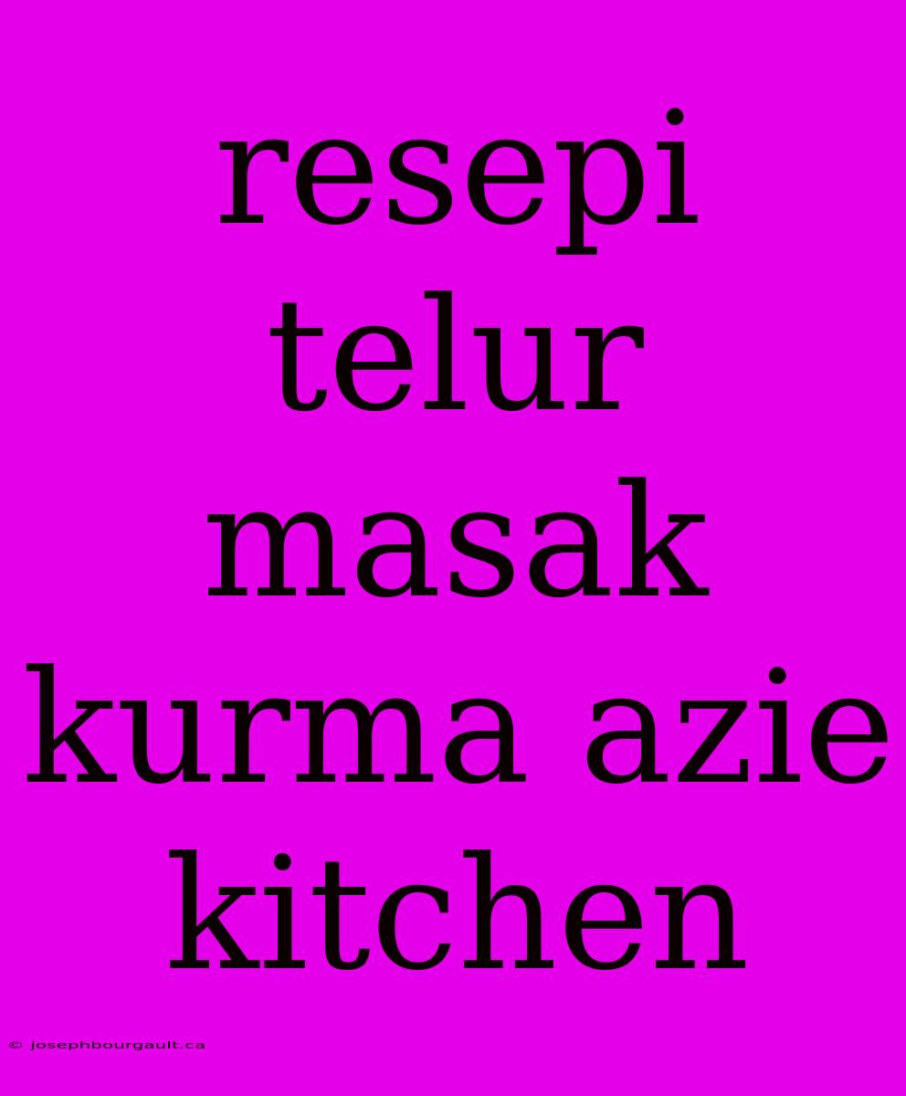 Resepi Telur Masak Kurma Azie Kitchen