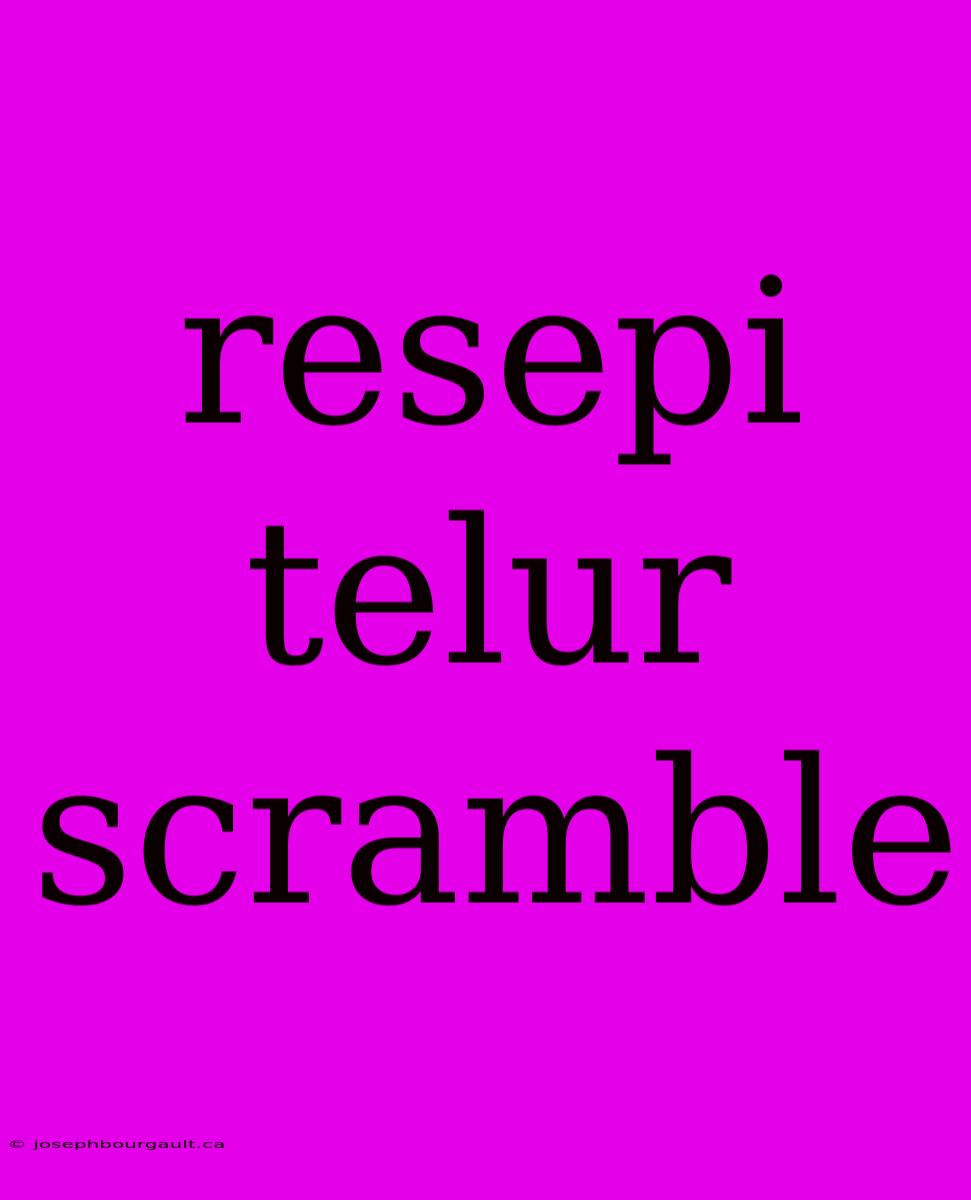 Resepi Telur Scramble