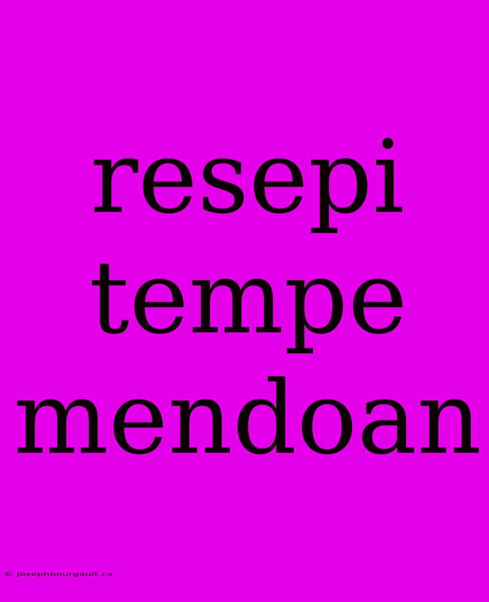 Resepi Tempe Mendoan