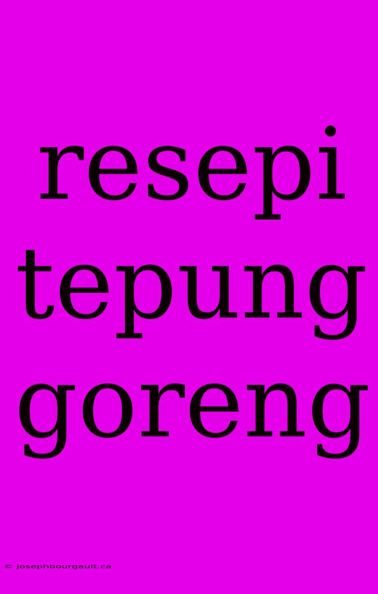 Resepi Tepung Goreng