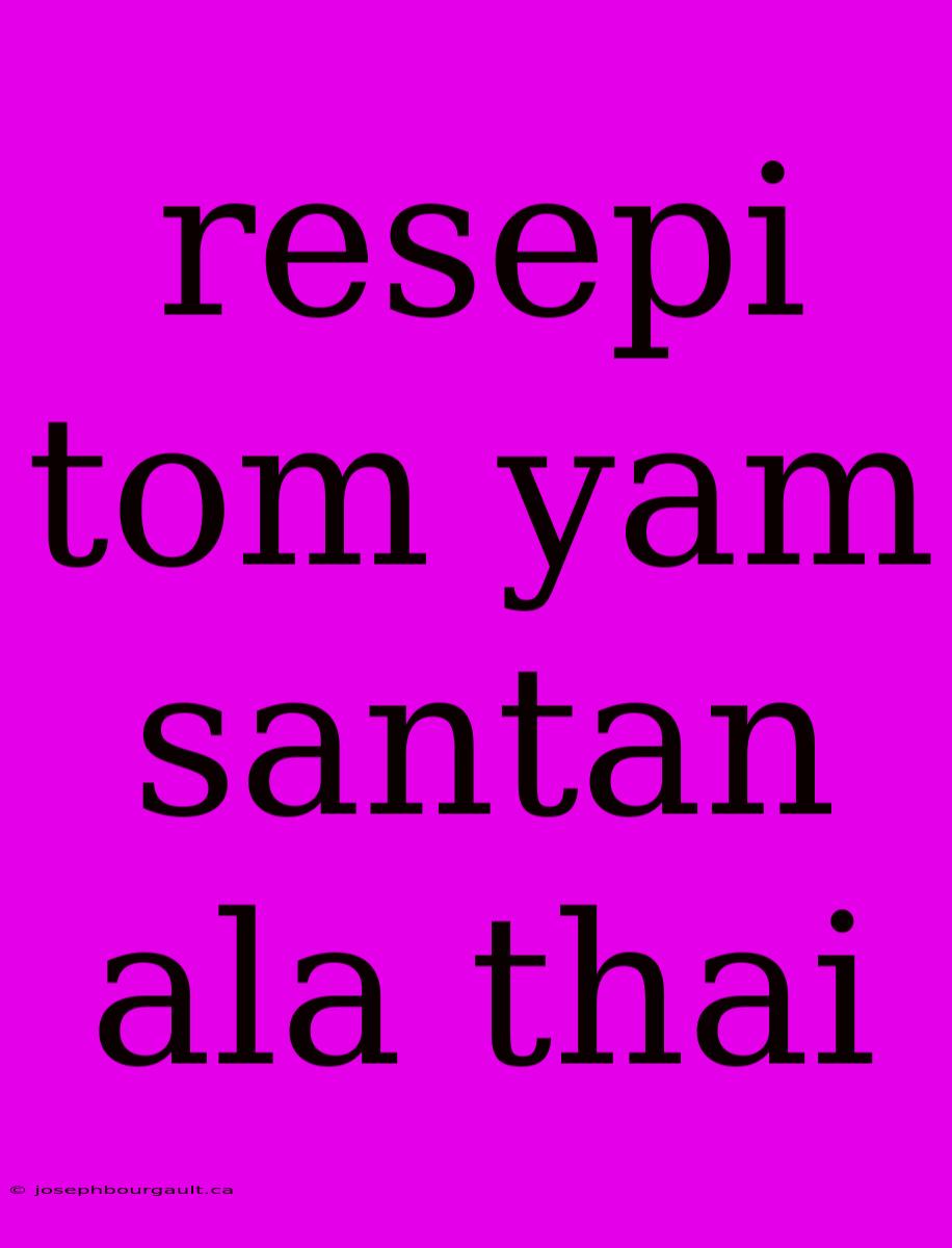 Resepi Tom Yam Santan Ala Thai