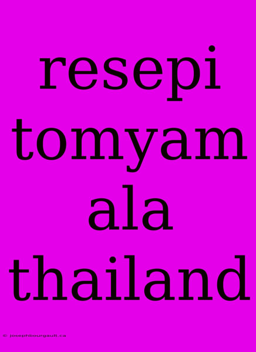 Resepi Tomyam Ala Thailand