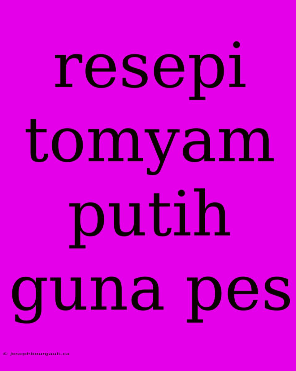 Resepi Tomyam Putih Guna Pes