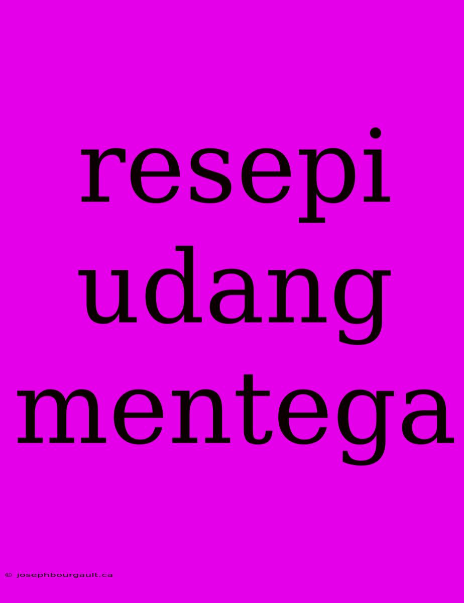 Resepi Udang Mentega