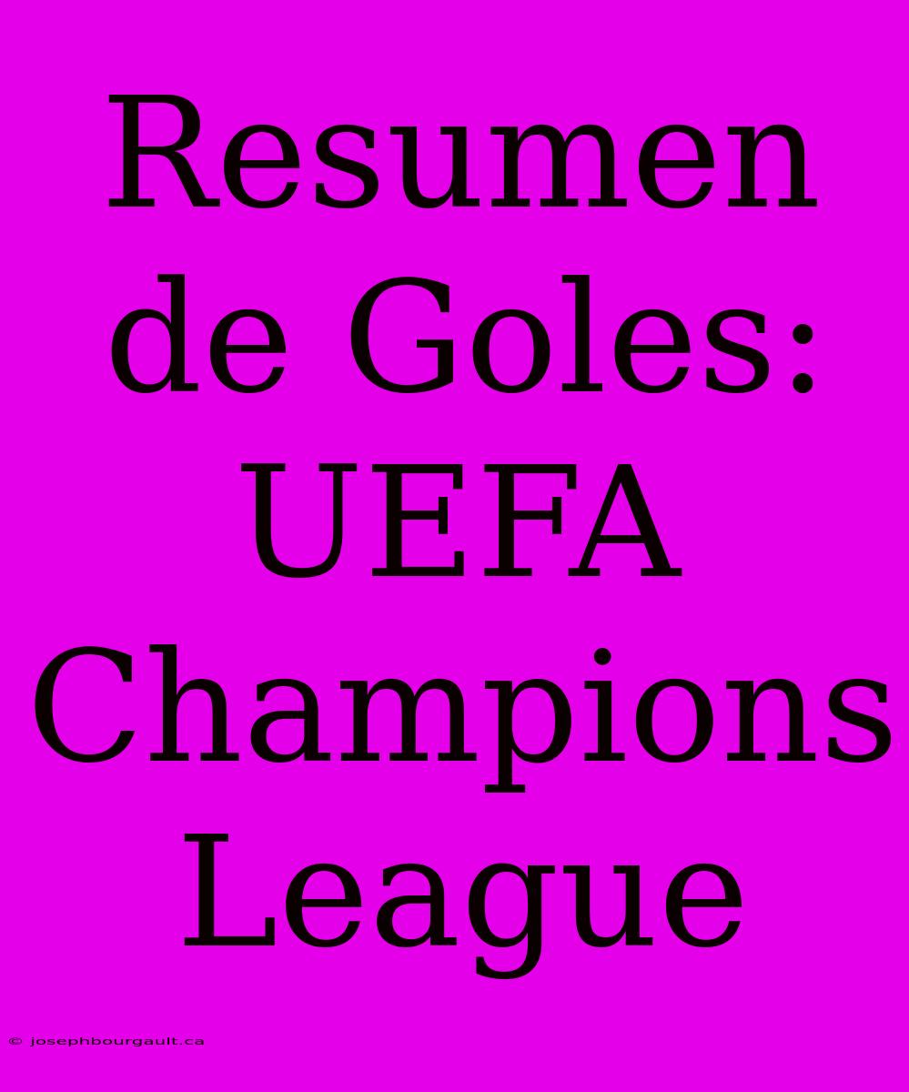 Resumen De Goles: UEFA Champions League