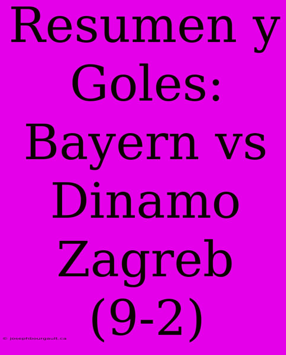 Resumen Y Goles: Bayern Vs Dinamo Zagreb (9-2)