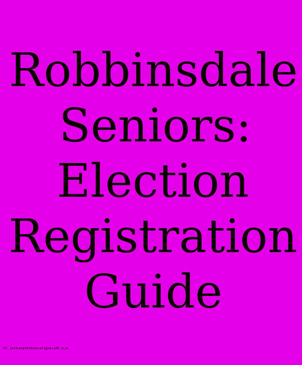 Robbinsdale Seniors: Election Registration Guide