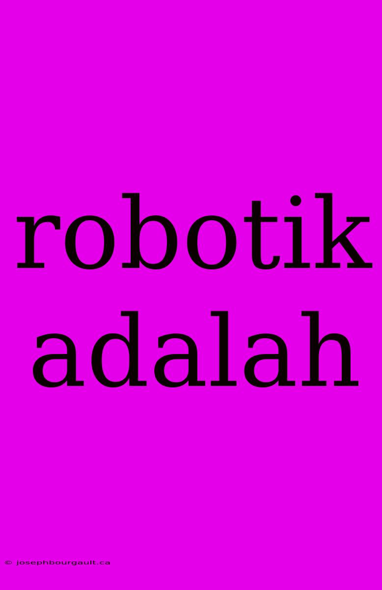 Robotik Adalah