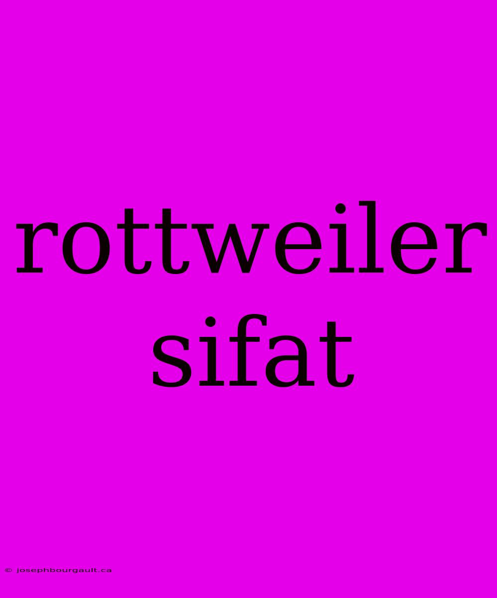 Rottweiler Sifat