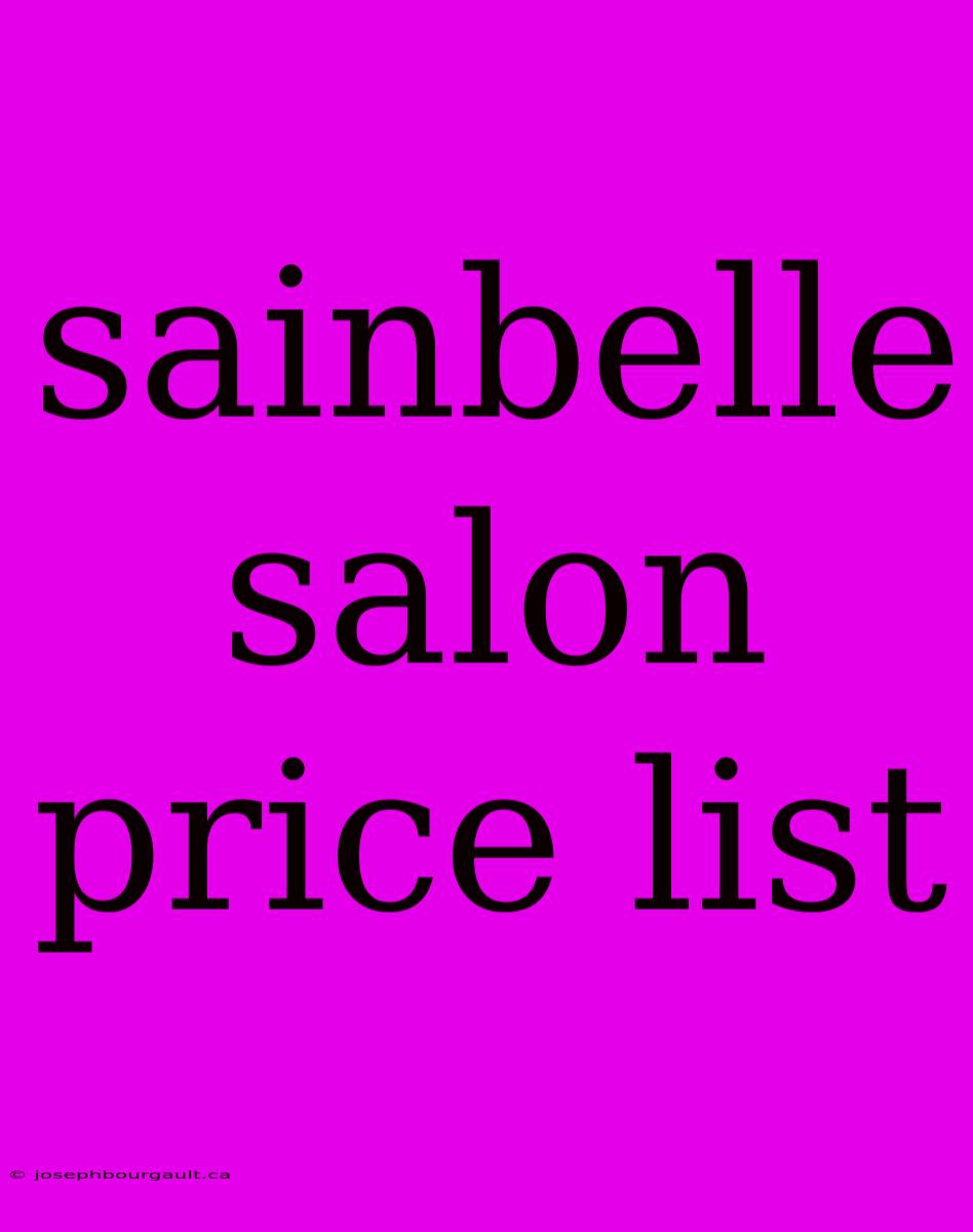 Sainbelle Salon Price List