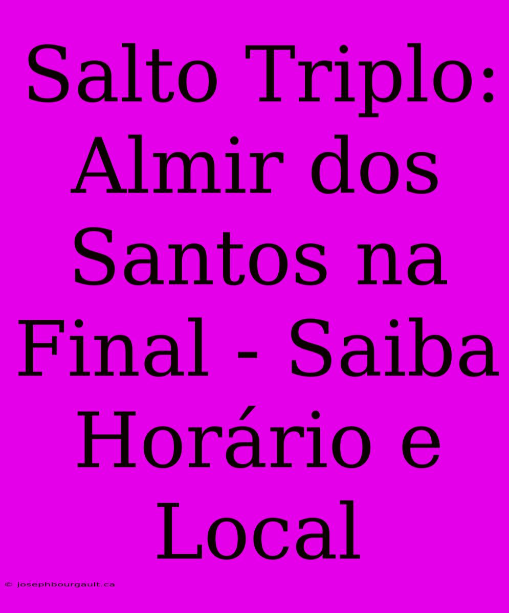 Salto Triplo: Almir Dos Santos Na Final - Saiba Horário E Local