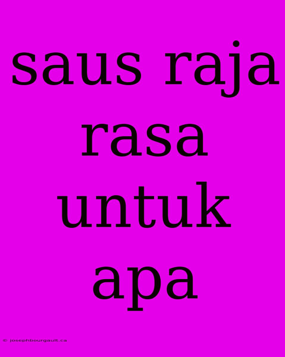 Saus Raja Rasa Untuk Apa