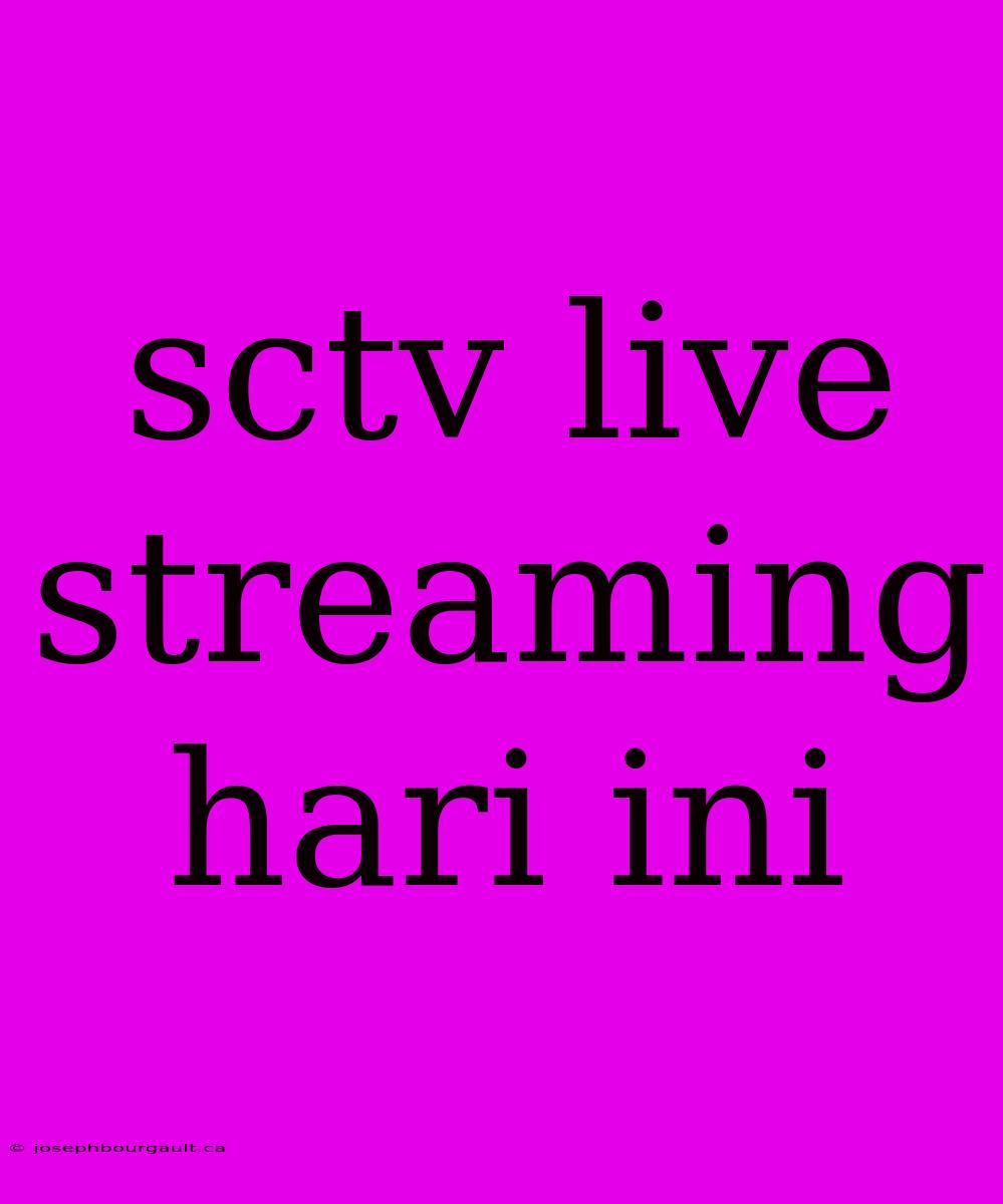 Sctv Live Streaming Hari Ini