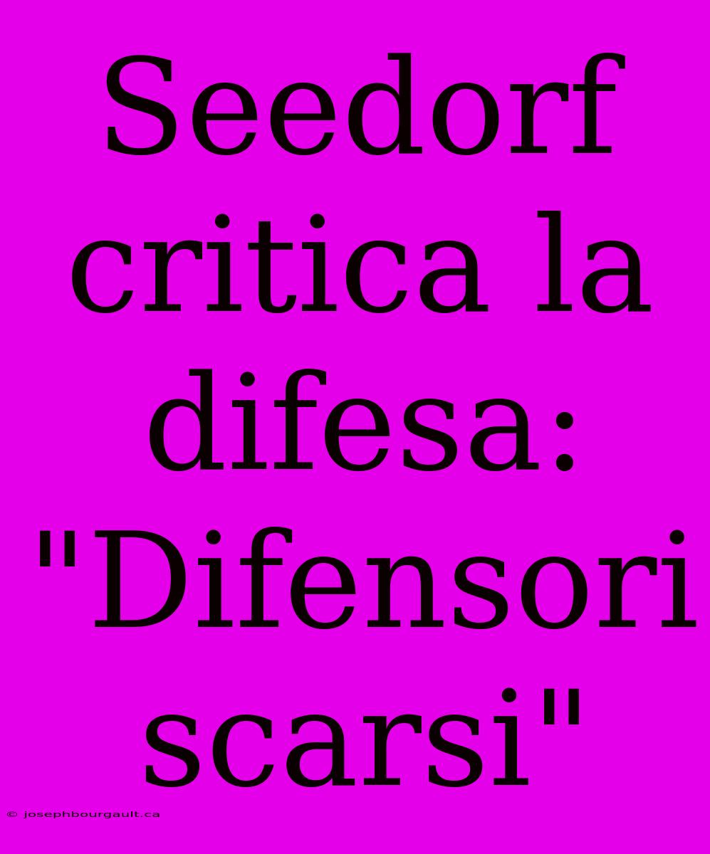 Seedorf Critica La Difesa: 