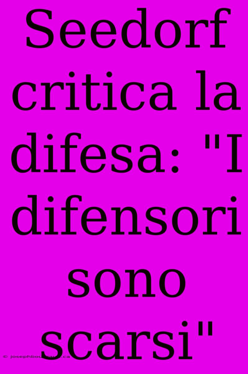 Seedorf Critica La Difesa: 