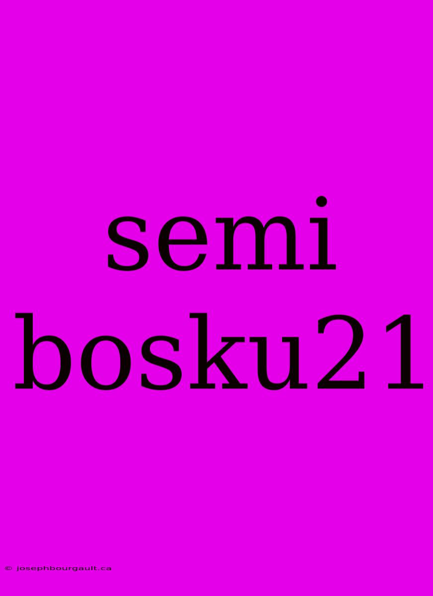 Semi Bosku21