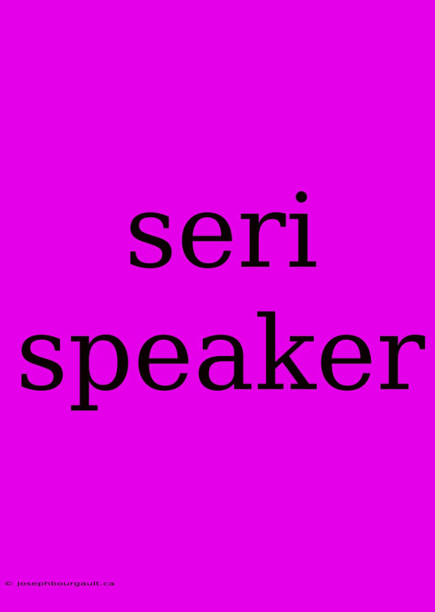 Seri Speaker