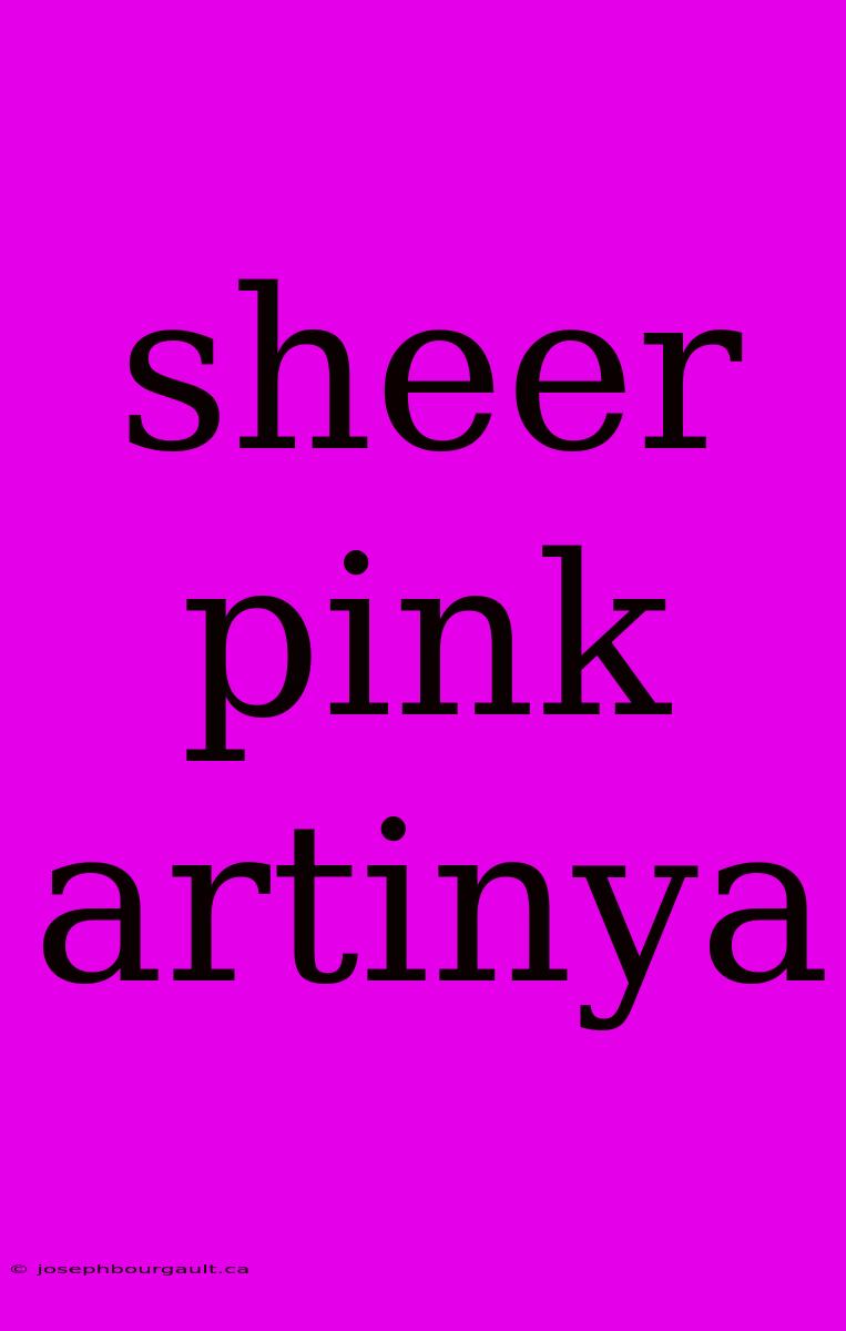 Sheer Pink Artinya