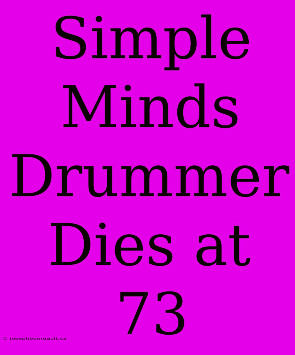 Simple Minds Drummer Dies At 73