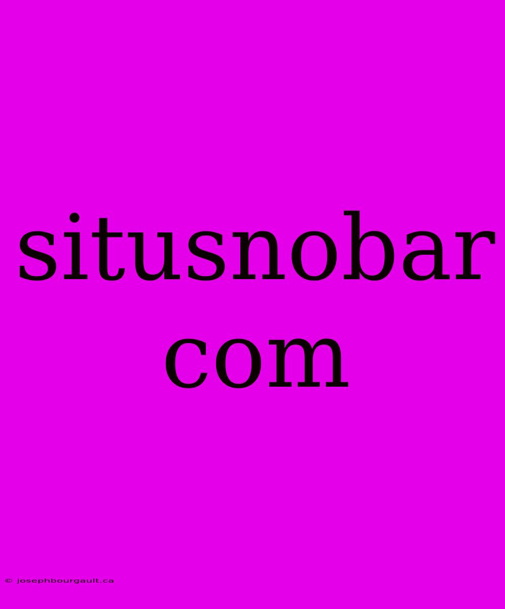 Situsnobar Com