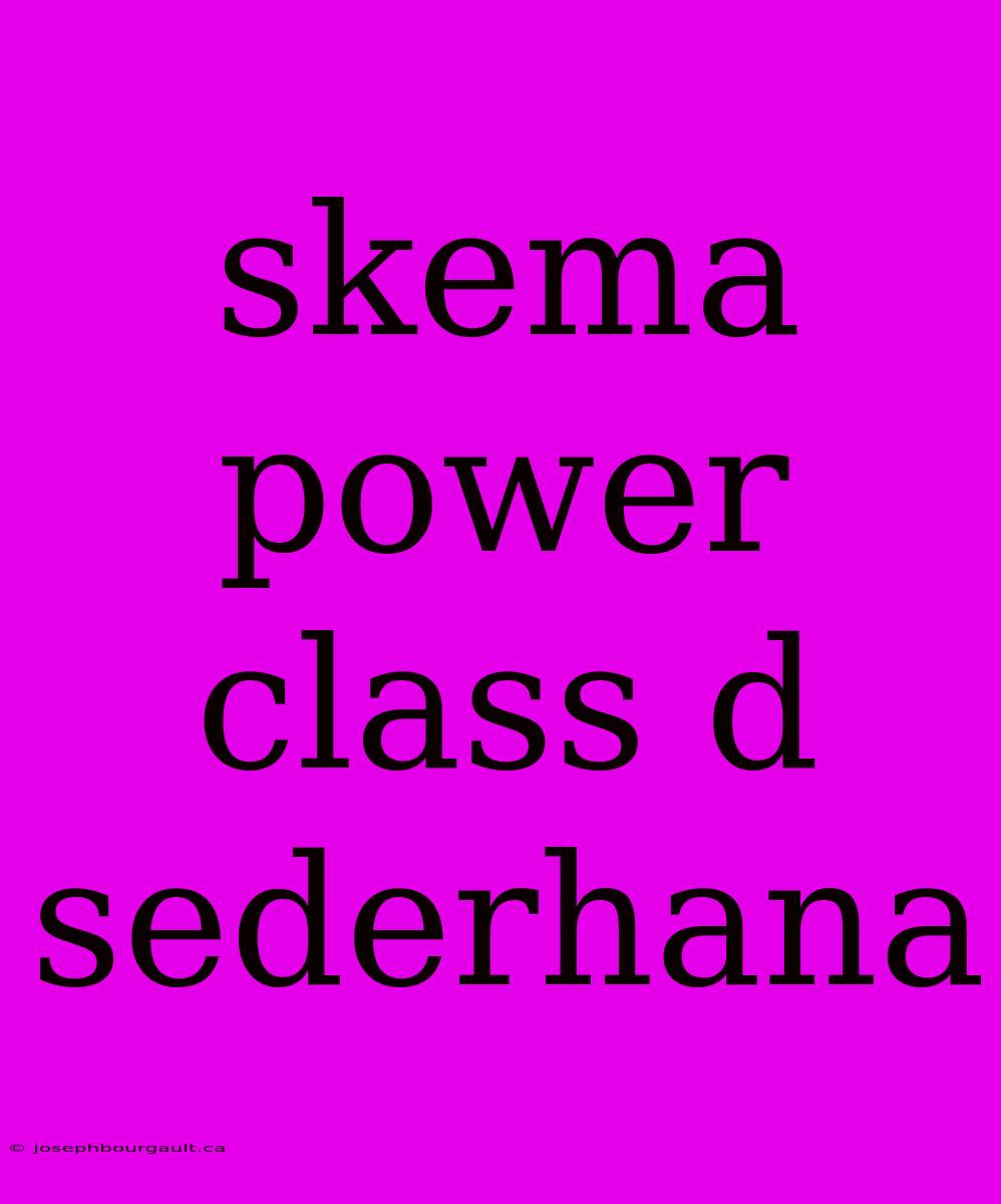 Skema Power Class D Sederhana