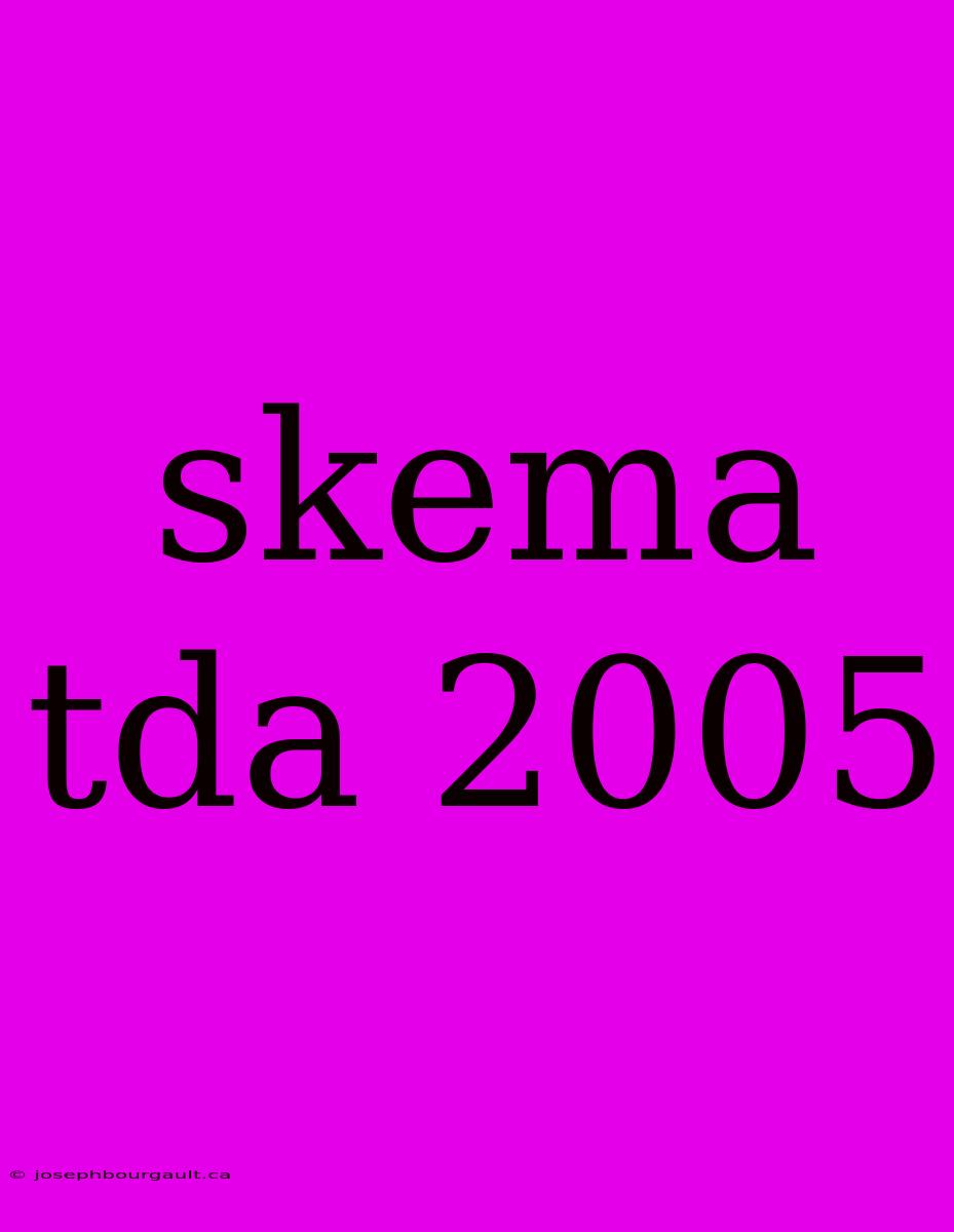 Skema Tda 2005