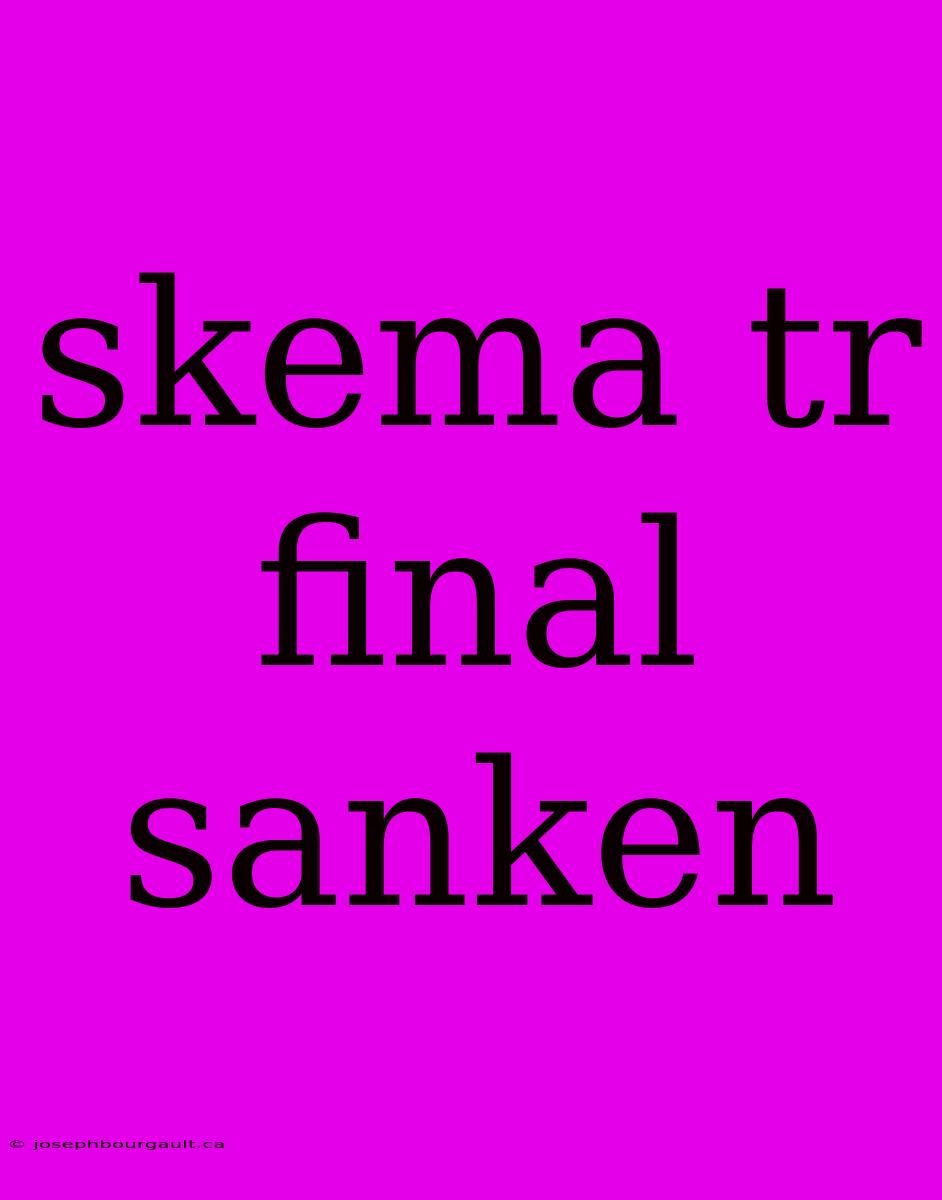 Skema Tr Final Sanken