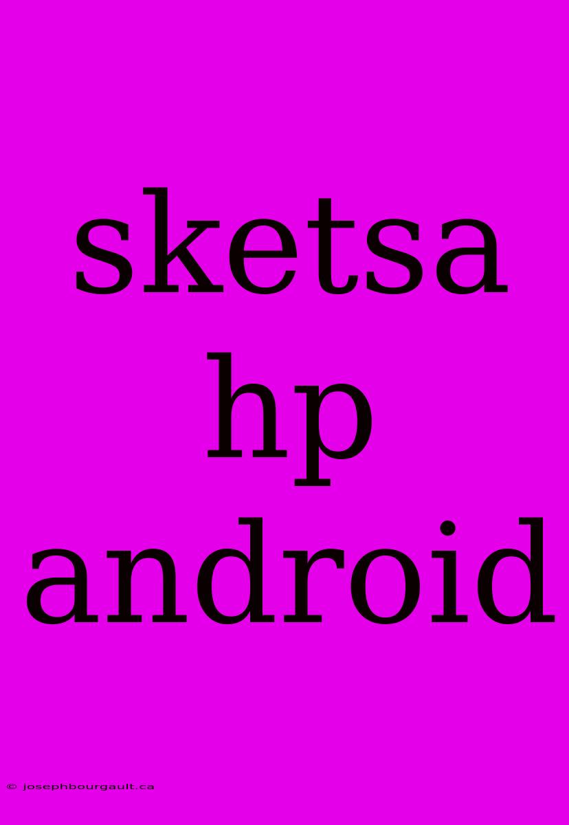 Sketsa Hp Android