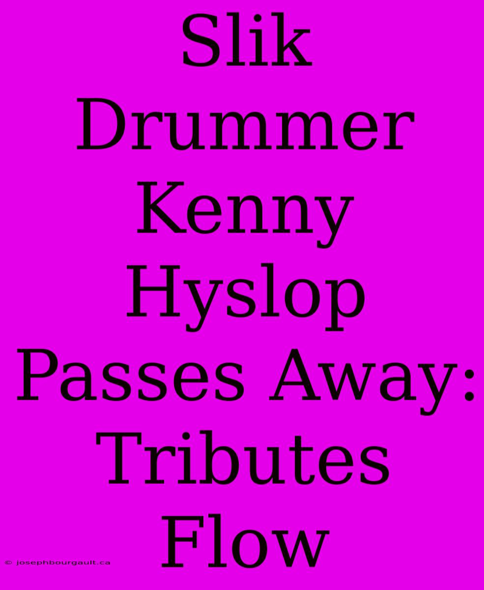 Slik Drummer Kenny Hyslop Passes Away: Tributes Flow