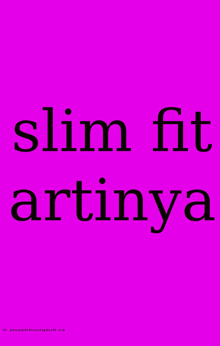 Slim Fit Artinya