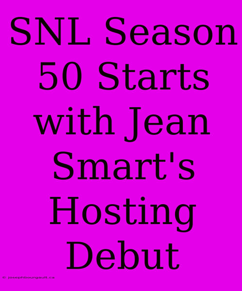 SNL Season 50 Starts With Jean Smart's Hosting Debut