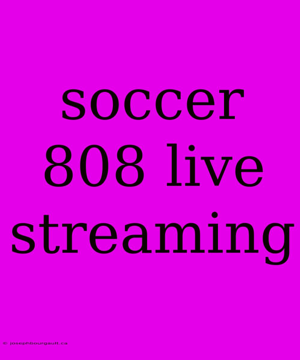 Soccer 808 Live Streaming