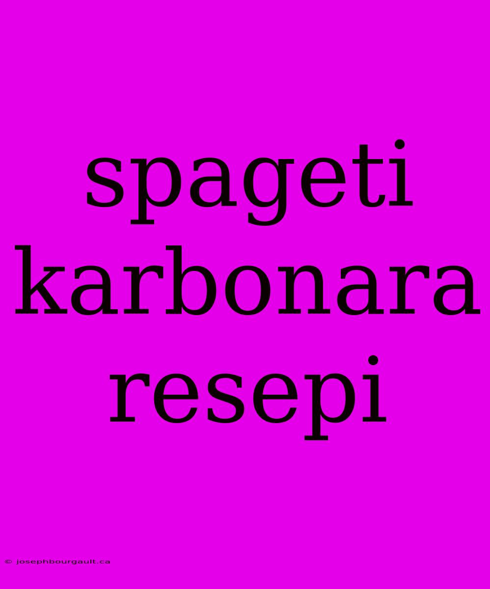 Spageti Karbonara Resepi