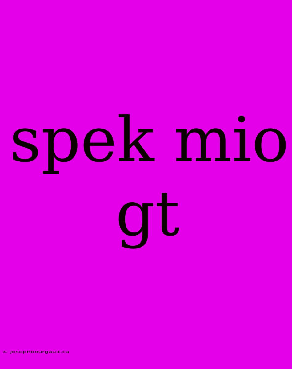 Spek Mio Gt