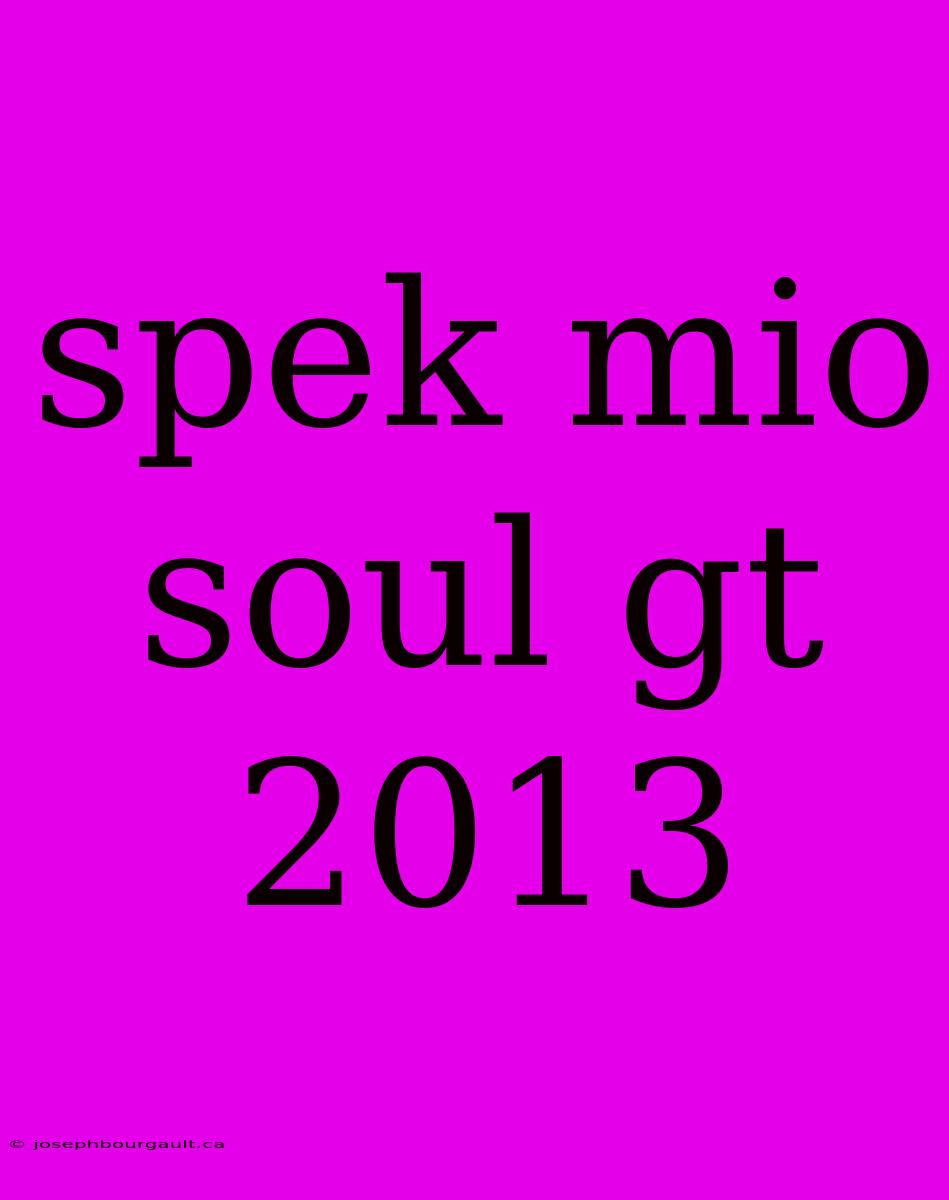 Spek Mio Soul Gt 2013