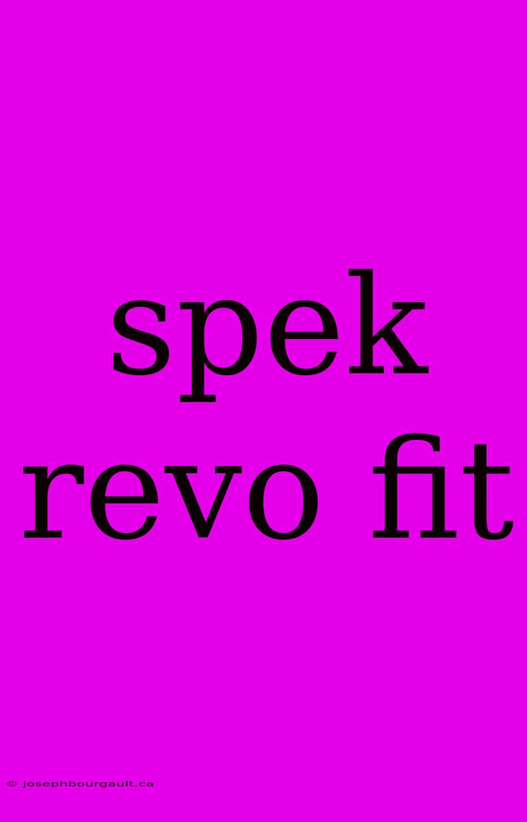 Spek Revo Fit