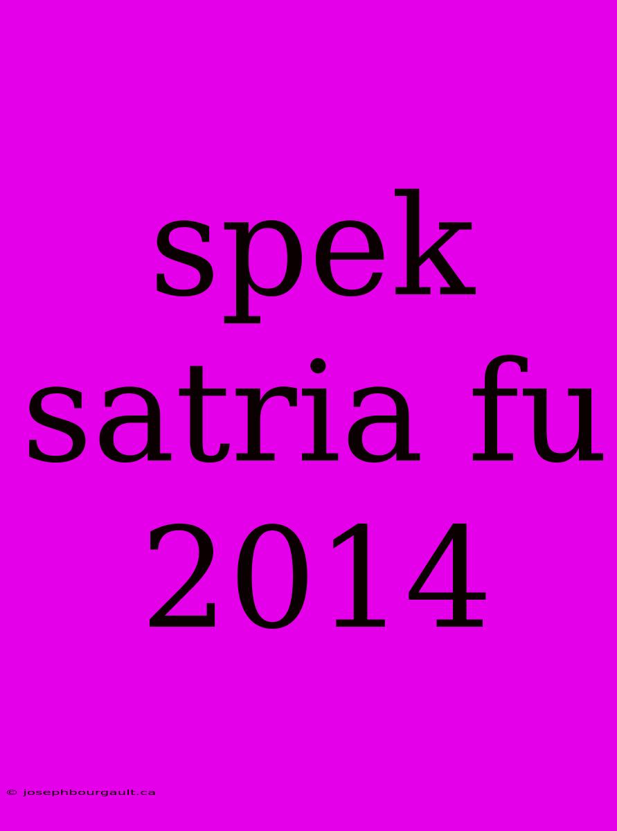 Spek Satria Fu 2014