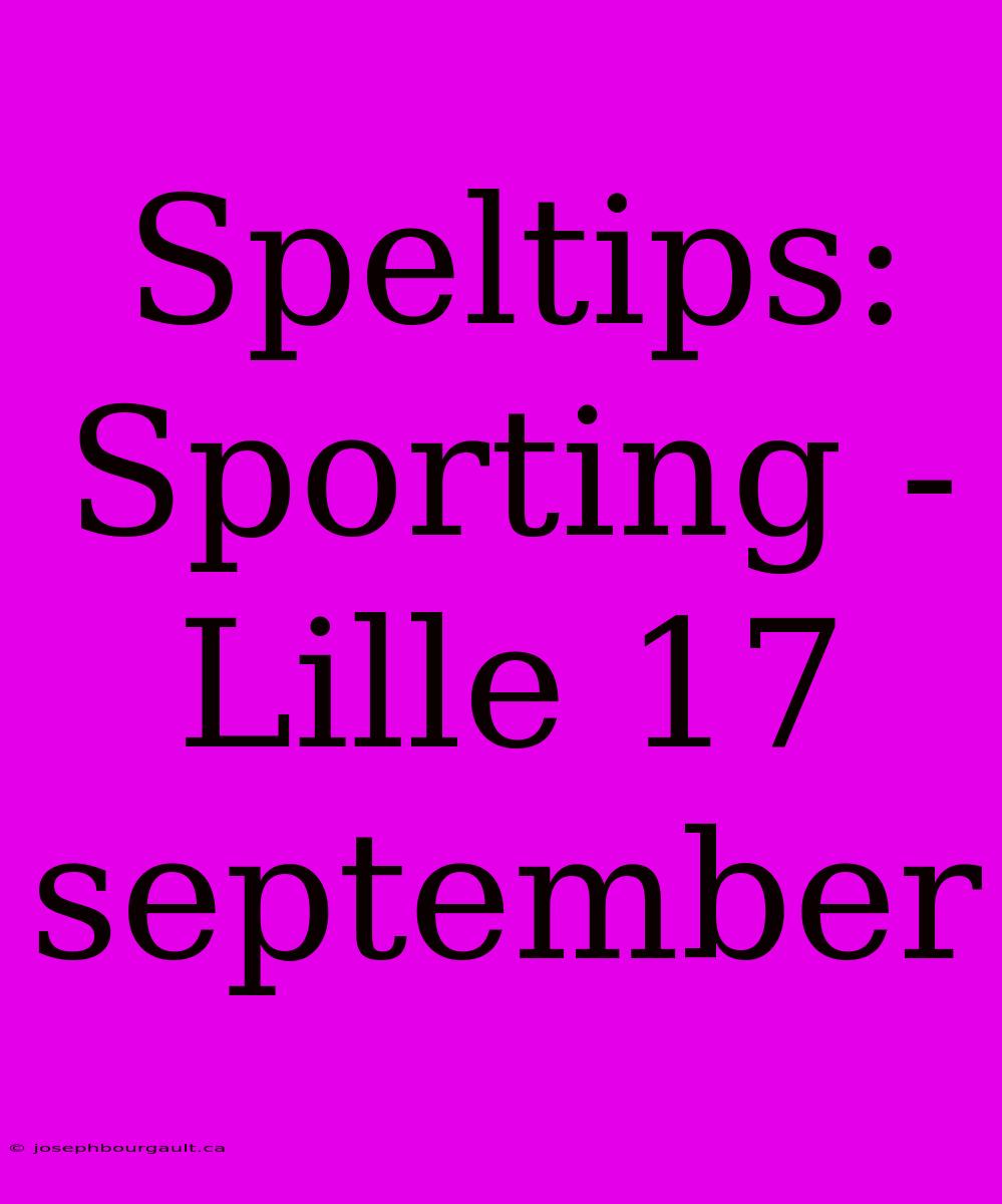 Speltips: Sporting - Lille 17 September